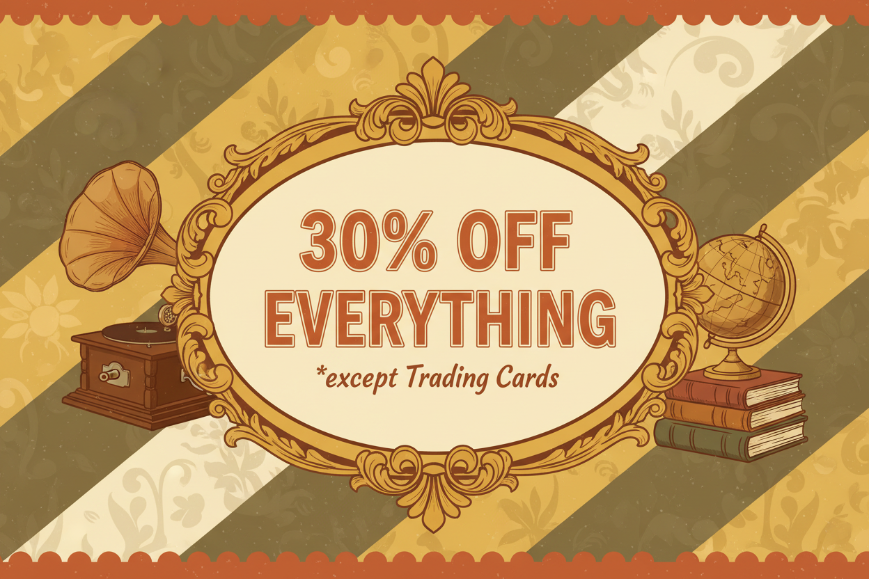 30% Off Everything (except Trading Cards)