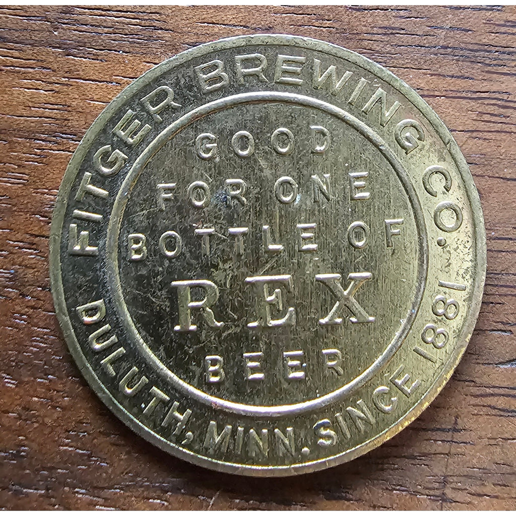 Fitger's Brewing Duluth Minn - Rex Imperial Dry Token - "More Real Beer Flavor"